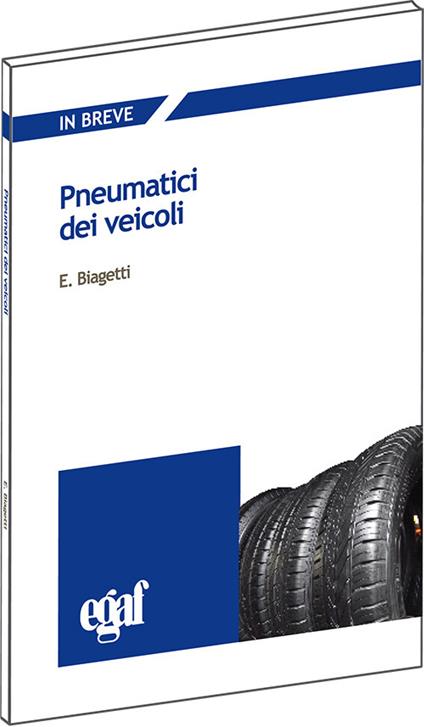 Pneumatici dei veicoli - Emanuele Biagetti,Giandomenico Protospataro,Alessandro Corrias - copertina