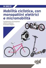 Mobilità ciclistica, con monopattini elettrici e micromobilità