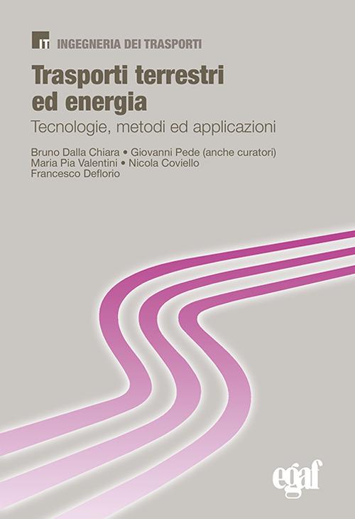 Trasporti terrestri ed energia - Mauro Affatato,Fabrizio Bruno,Luca Castello - copertina