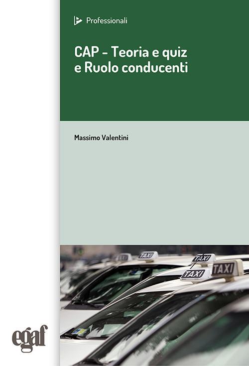 CAP. Teoria e quiz e ruolo del conducente - Massimo Valentini - copertina