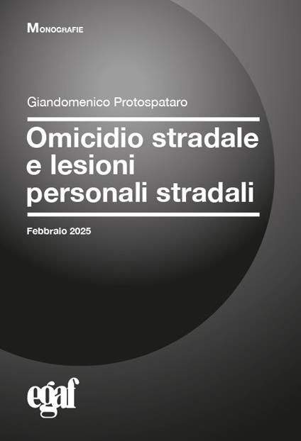 Omicidio stradale e lesioni personali stradali - Giandomenico Protospataro - copertina