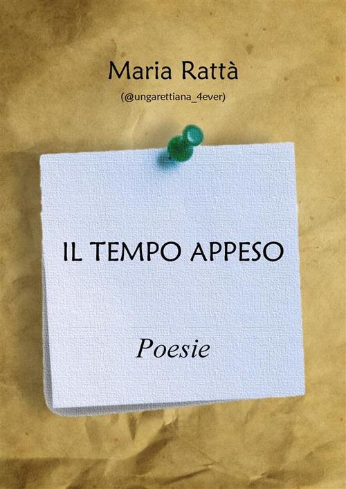 Il tempo appeso - Maria Rattà - ebook