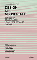 Design del neoseriale. Sociologia dell'immagine nella post-serialità digitale