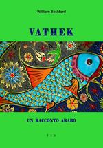 Vathek. Un racconto arabo