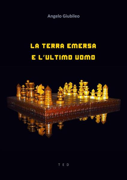 La Terra emersa e l'ultimo uomo - Angelo Giubileo - ebook