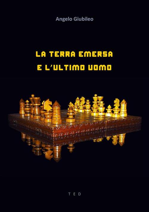 La Terra emersa e l'ultimo uomo - Angelo Giubileo - ebook