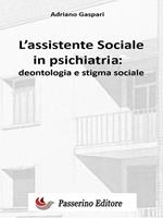 L' assistente sociale in psichiatria: deontologia e stigma sociale