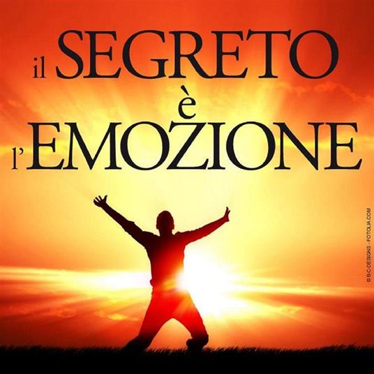 Il segreto è l'Emozione