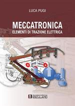 Meccatronica. Elementi di trazione elettrica