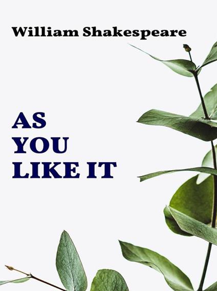 As You Like It - William Shakespeare - ebook