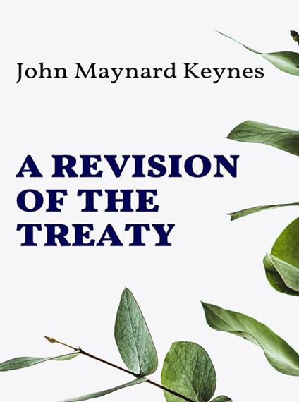 A Revision of the Treaty - John Maynard Keynes - ebook