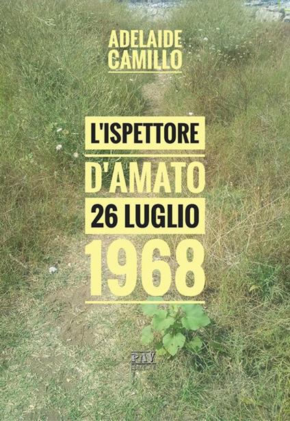 L' ispettore D'Amato. 26 luglio 1968 - Adelaide Camillo - ebook