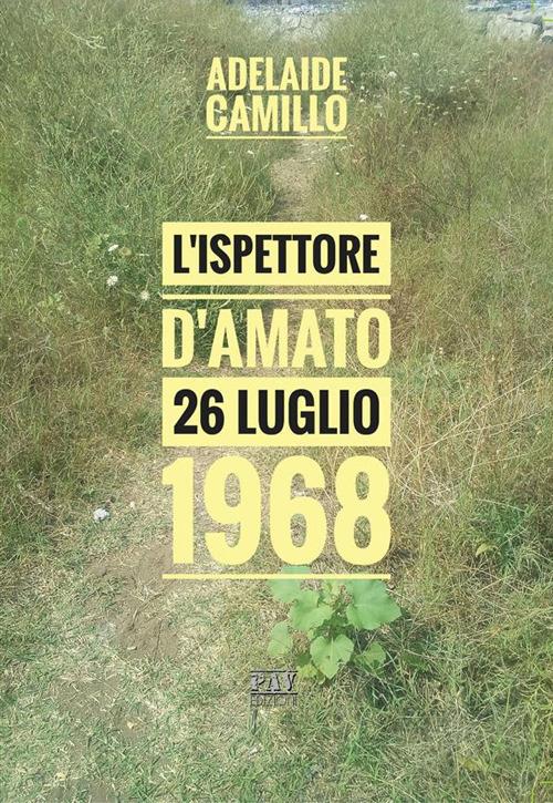 L' ispettore D'Amato. 26 luglio 1968 - Adelaide Camillo - ebook