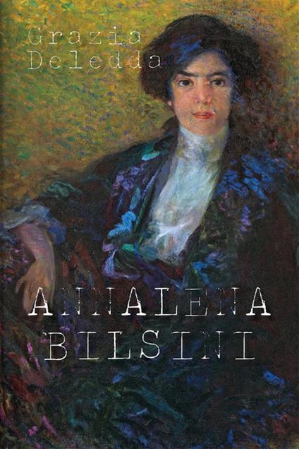 Annalena Bilsini - Grazia Deledda - ebook