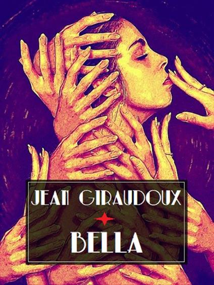 Bella - Jean Giraudoux - ebook