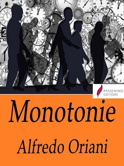 Monotonie - Alfredo Oriani - ebook