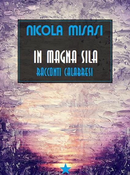 In Magna Sila - Nicola Misasi - ebook