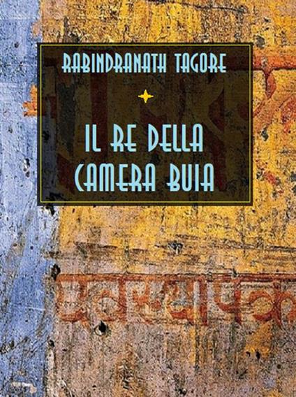 Il re della camera buia - Rabindranath Tagore - ebook