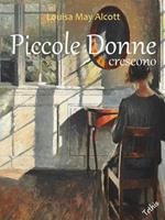Piccole donne crescono. Ediz. integrale