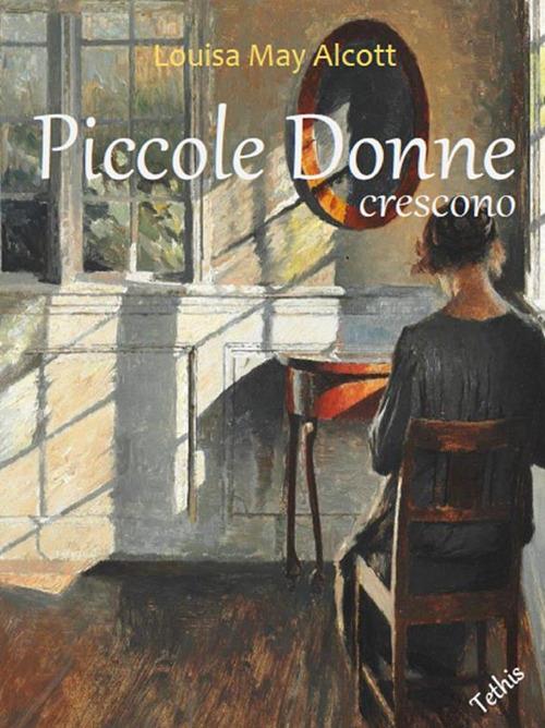 Piccole donne crescono. Ediz. integrale - Louisa May Alcott,Frank Thayer Merrill,Luisa Vardiero - ebook