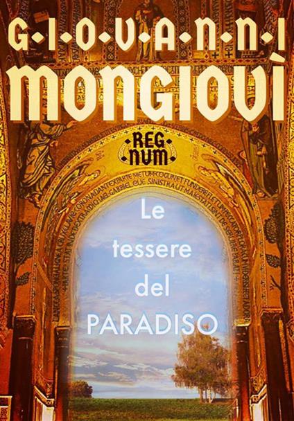 Le tessere del Paradiso - Giovanni Mongiovì - ebook