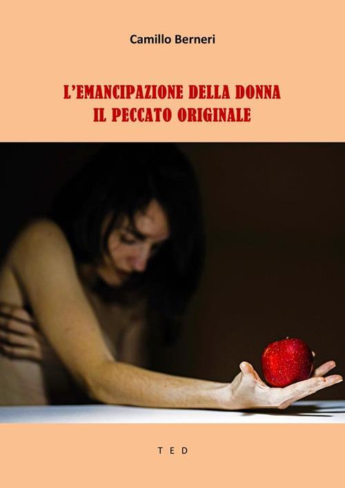 L' emancipazione della donna-Il peccato originale - Camillo Berneri - ebook
