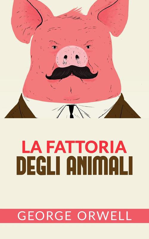 La fattoria di animali - George Orwell,David De Angelis - ebook