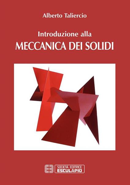 Introduzione alla meccanica dei solidi - Alberto Taliercio - ebook