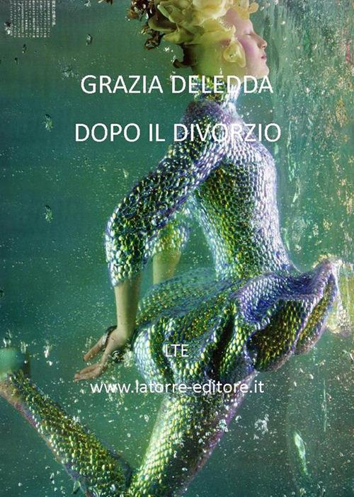 Dopo il divorzio - Grazia Deledda - ebook