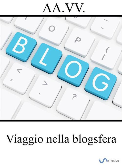 Viaggio nella blogsfera - V.V.A.A. - ebook