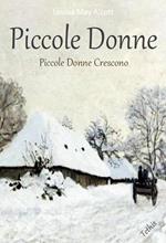 Piccole donne-Piccole donne crescono. Ediz. integrale