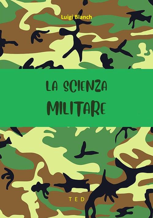 La scienza militare - Luigi Blanch - ebook