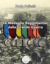 Le medaglie reggimentali della Grande Guerra