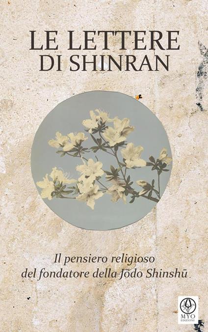 Le lettere di Shinran. Il pensiero religioso del fondatore della Jodo Shinshu - Massimo Claus,Shinran,Laura Silvestri - ebook