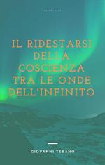 Il ridestarsi della coscienza tra le onde dell'infinito