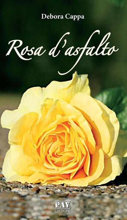 Rosa d'asfalto - Debora Cappa - ebook