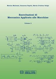 Esercitazioni di meccanica applicata alle macchine. Vol. 2