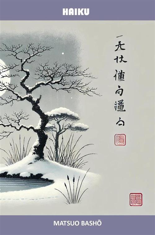 Haiku - Matsuo Bashô,Nazzareno Luigi Todarello - ebook