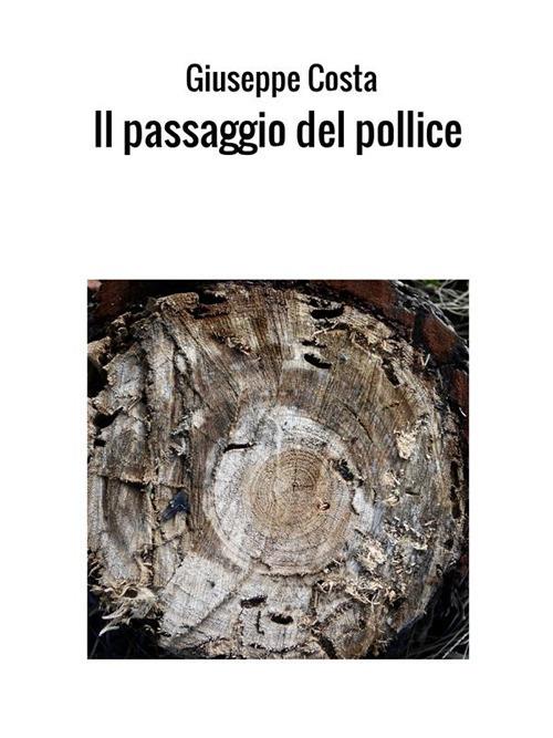 Il passaggio del pollice - Giuseppe Costa - ebook