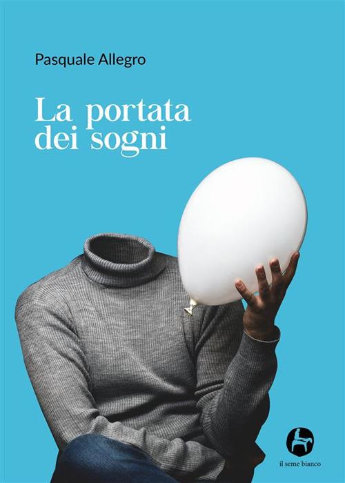 La portata dei sogni - Pasquale Allegro - ebook