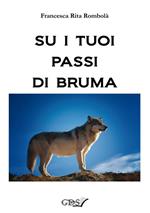 Su i tuoi passi di bruma