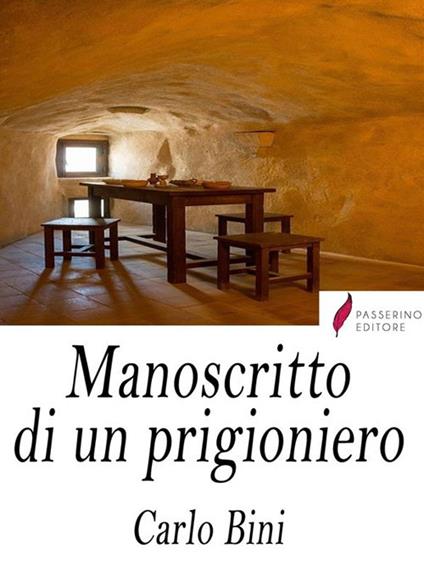 Manoscritto di un prigioniero - Carlo Bini - ebook