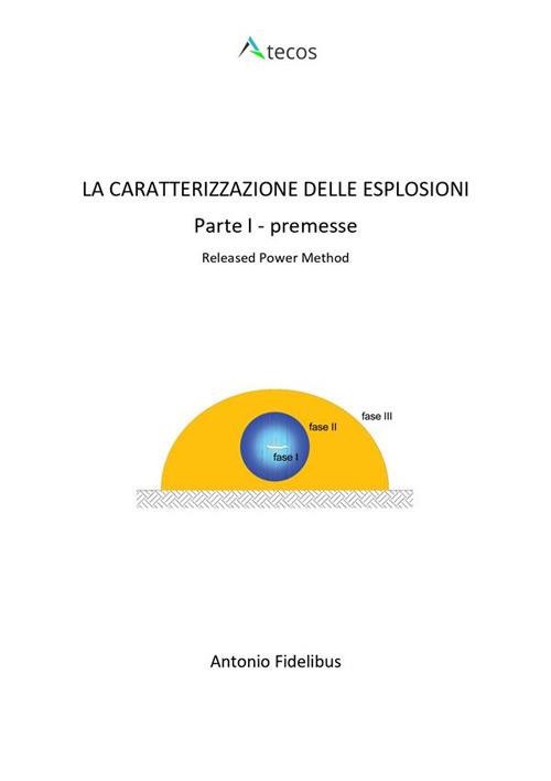 La caratterizzazione delle esplosioni. Vol. 1 - Antonio Fidelibus - ebook