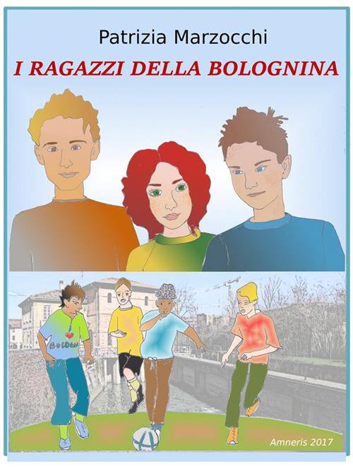 I ragazzi della Bolognina - Patrizia Marzocchi - ebook