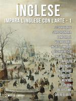 Inglese. Impara l'inglese con l'arte. Vol. 1