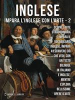 Inglese. Impara l'inglese con l'arte. Vol. 2