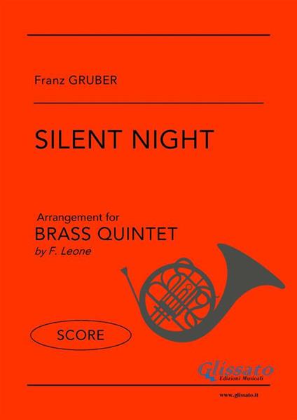 Silent Night. Brass Quintet. Quintetto di ottoni. Partitura - Franz Xaver Gruber,Francesco Leone - ebook