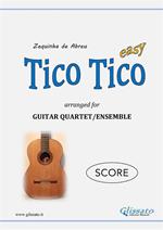 Tico Tico. Guitar quartet. Easy. Partitura