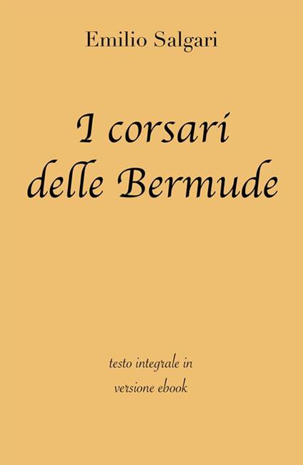 I corsari delle Bermude. Ediz. integrale - Emilio Salgari - ebook