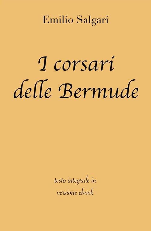 I corsari delle Bermude. Ediz. integrale - Emilio Salgari - ebook